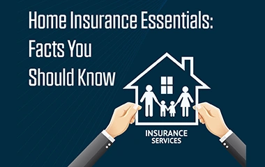 Home Insurance Essential Facts You Should Know