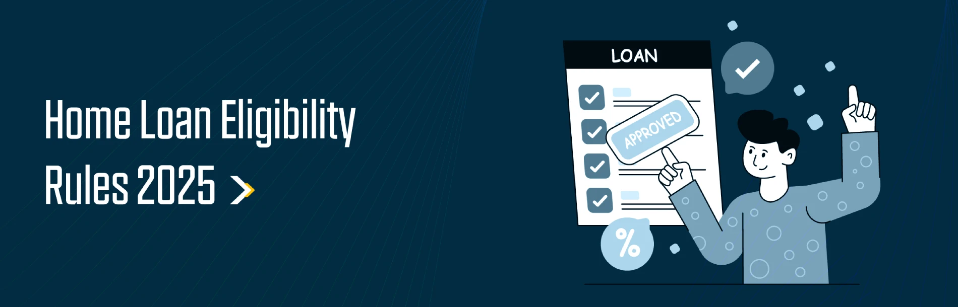 What Are the Home Loan Eligibility Rules in 2025?