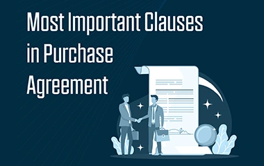 Which are the Most Important Clauses in a Purchase Agreement?