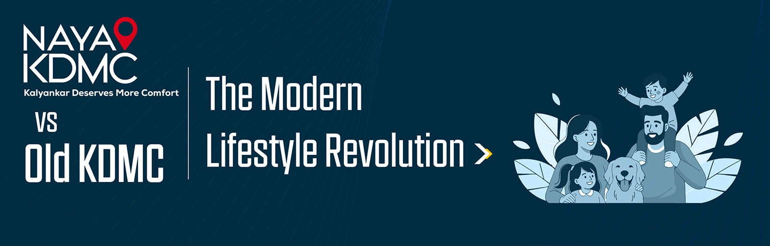 Naya KDMC VS Old KDMC Modern Lifestyle