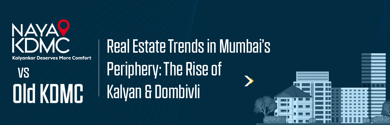 Kalyan Dombivli real estate growth trends 2026